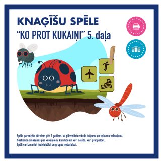 Knaģīšu spēle "KO PROT KUKAINIS" 5. daļa
