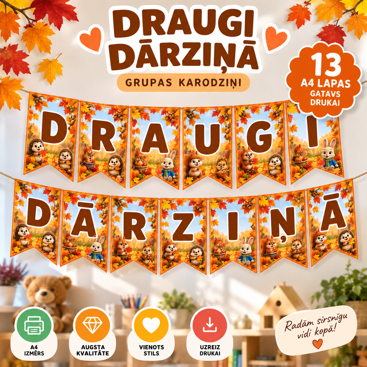 Draugi dārziņā I Dekors, grupas karodziņi