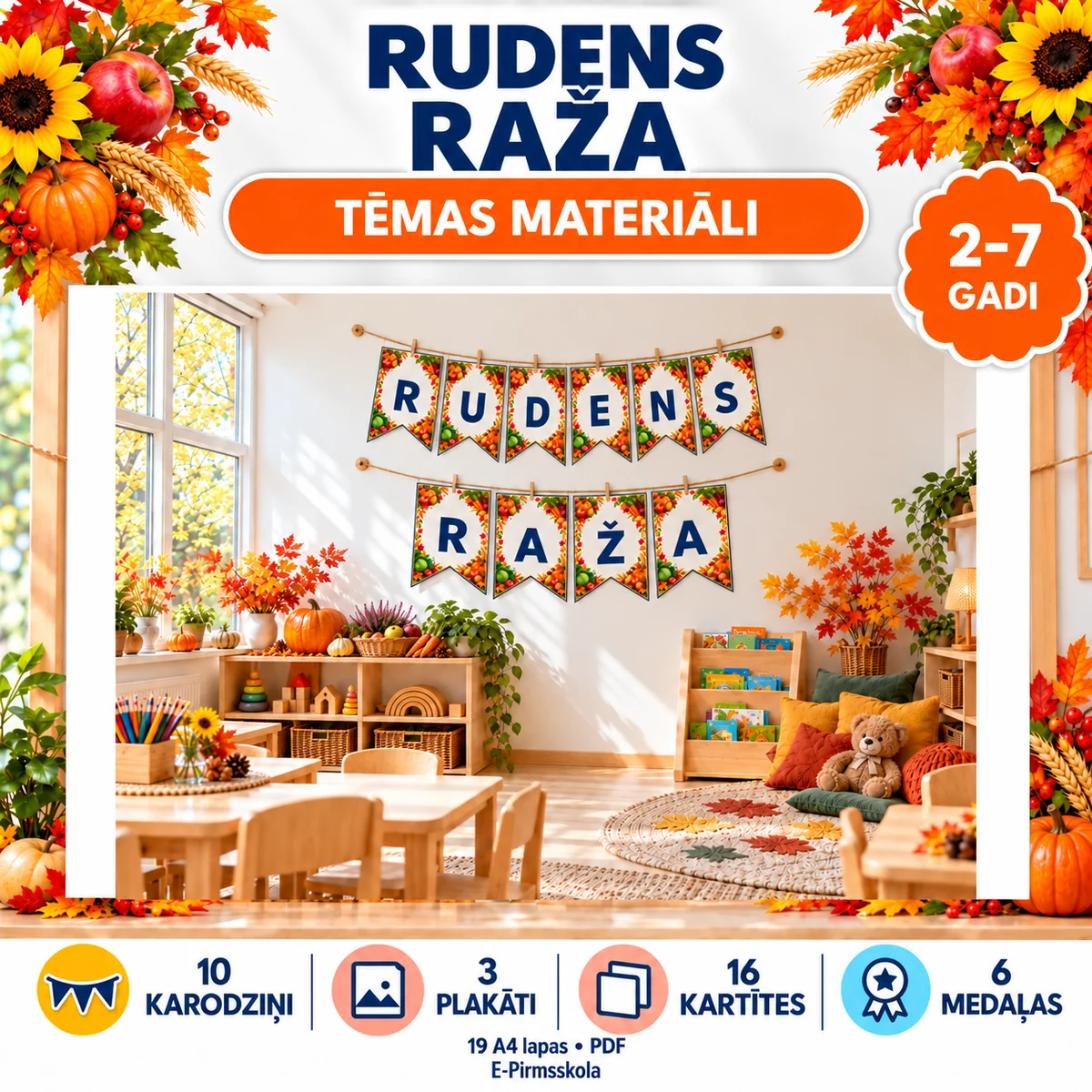 Rudens raža — tēmas materiāli 2–7 gadiem: 10 karodziņi, 3 plakāti, 16 attēlu kartītes un 6 medaļas; 19 A4 lapu PDF.